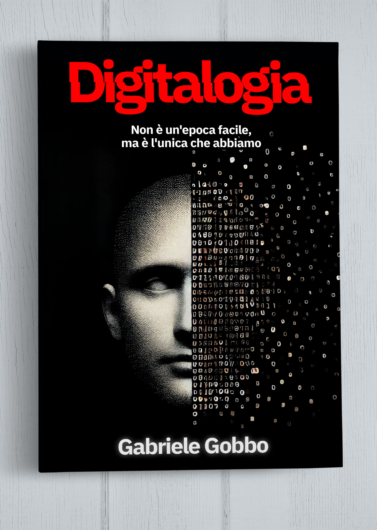 Copertina del libro Digitalogia di Gabriele Gobbo - Saggio sulla consapevolezza digitale