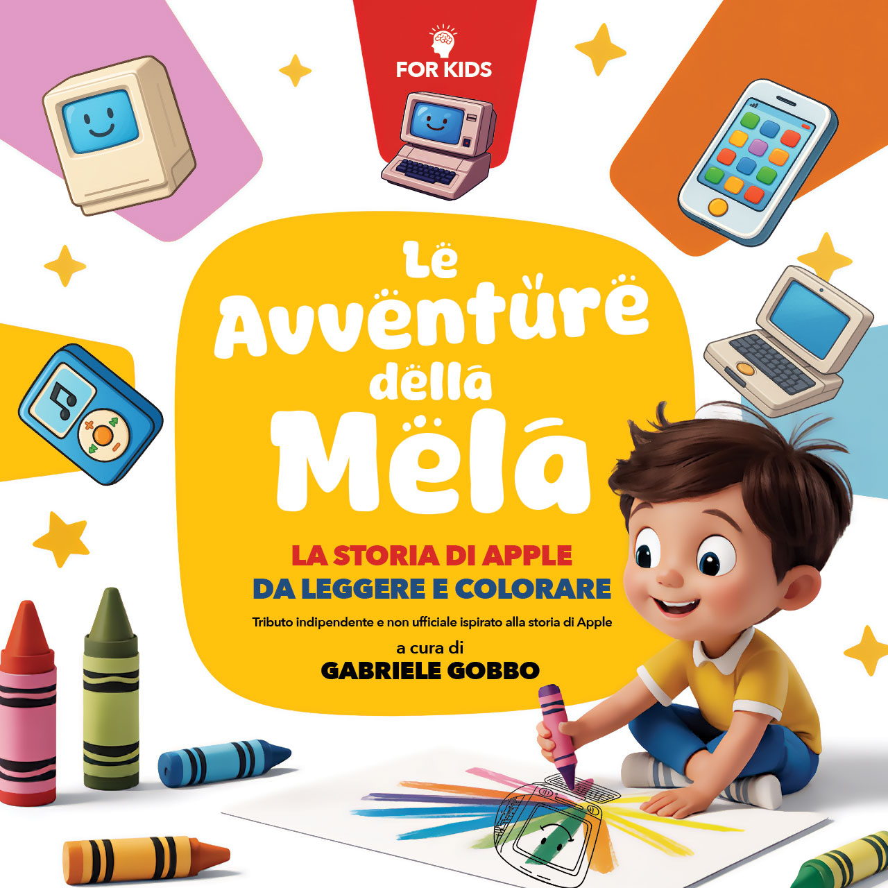 Copertina Le Avventure della Mela di Gabriele Gobbo - Libro per bambini sulla storia del personal computer Apple da leggere e colorare
