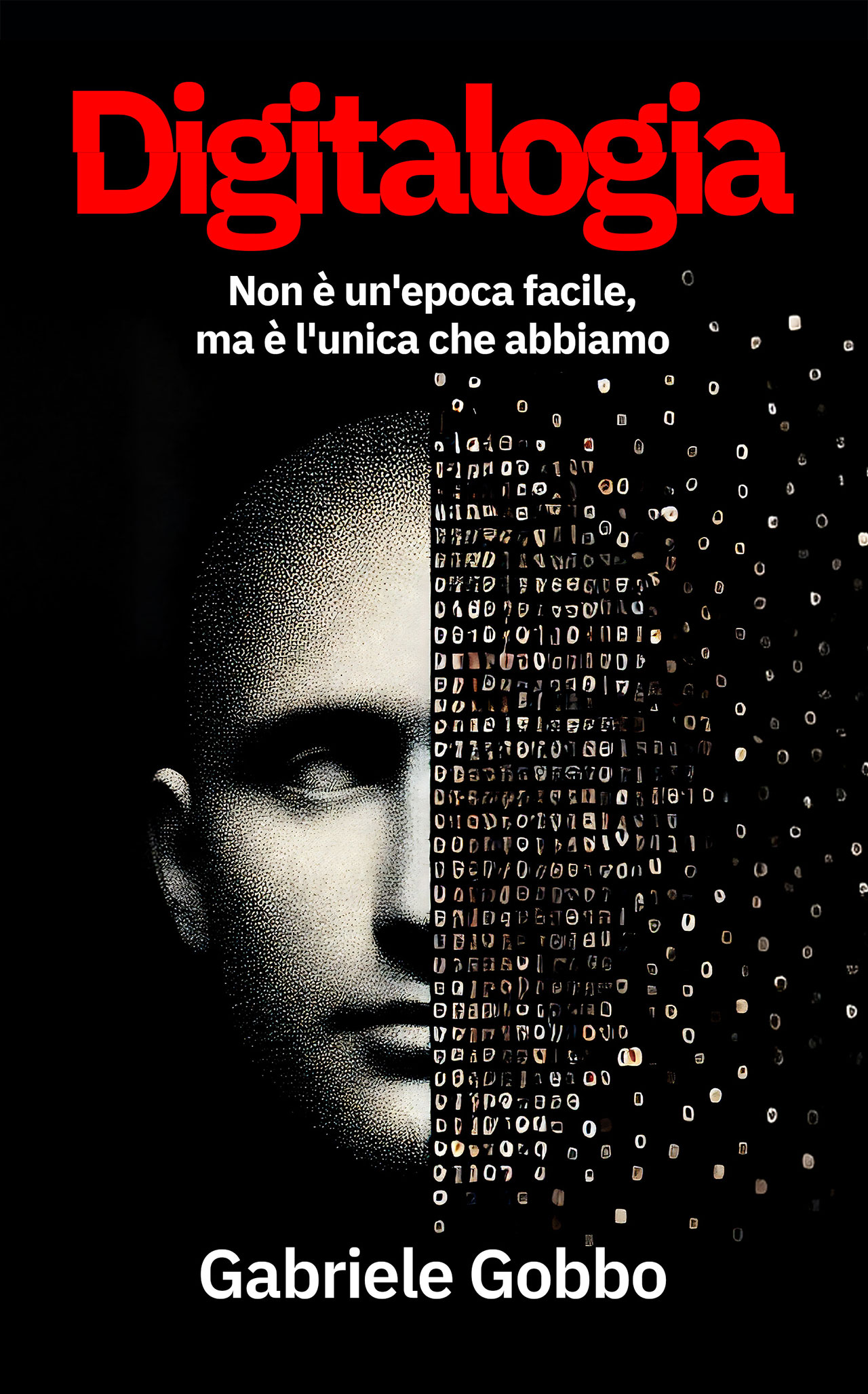 Copertina Digitalogia di Gabriele Gobbo - Saggio sulla consapevolezza digitale e trasformazione tecnologica
